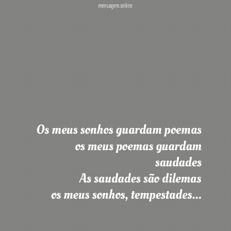 Os meus sonhos guardam poemas os meus poemas guardam