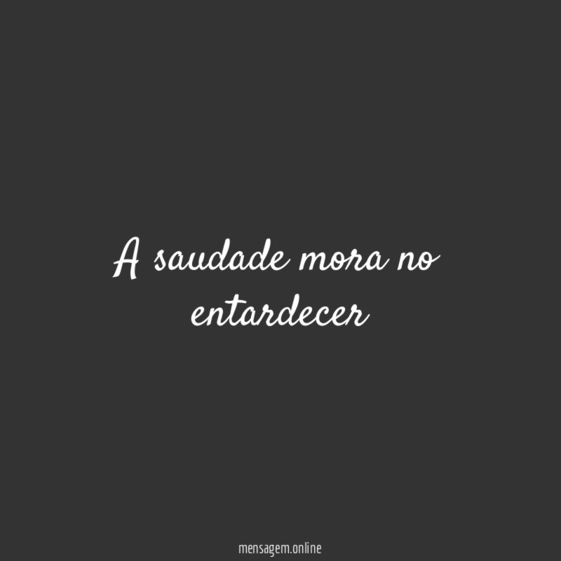 A saudade mora no entardecer