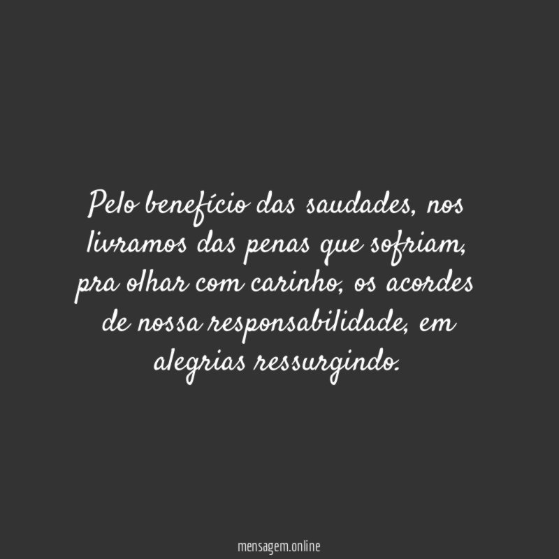 Pelo benefício das saudades