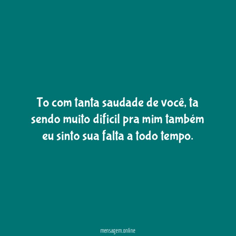 To com tanta saudade de você