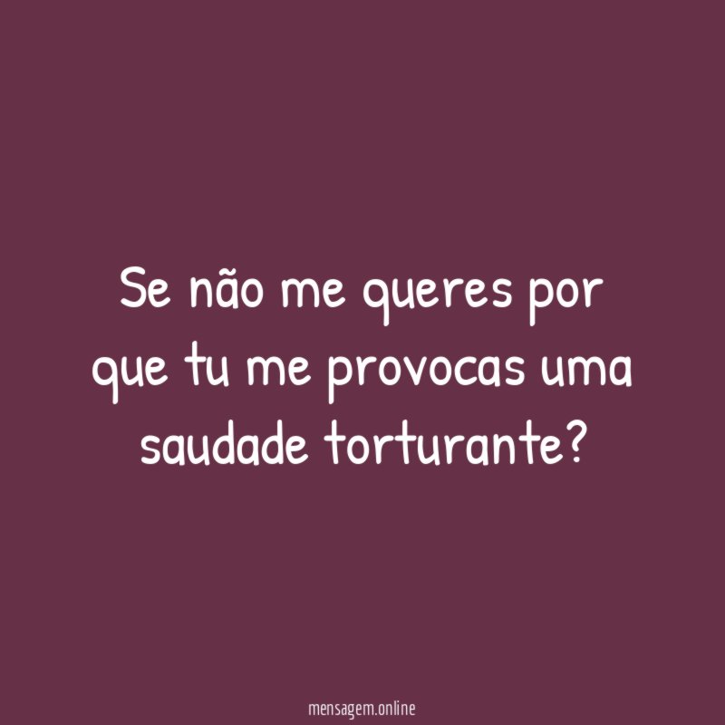 Se não me queres por que tu me