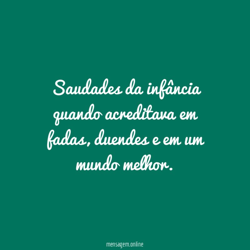 Saudades da infância quando acreditava em fadas