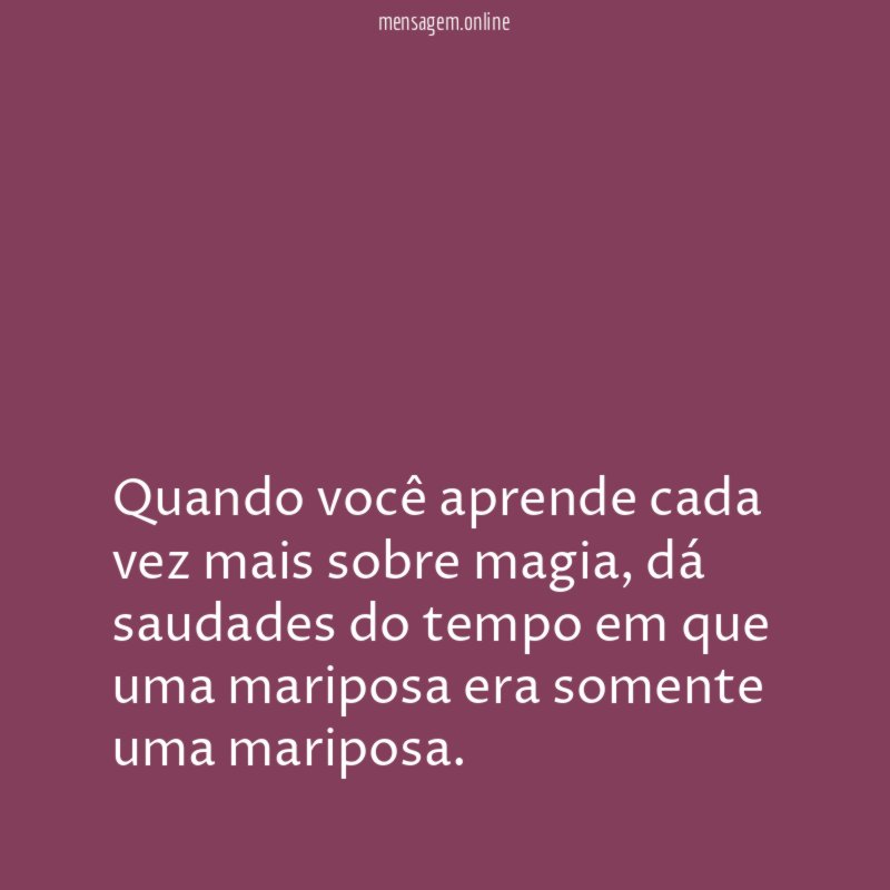 Quando você aprende cada vez mais sobre magia