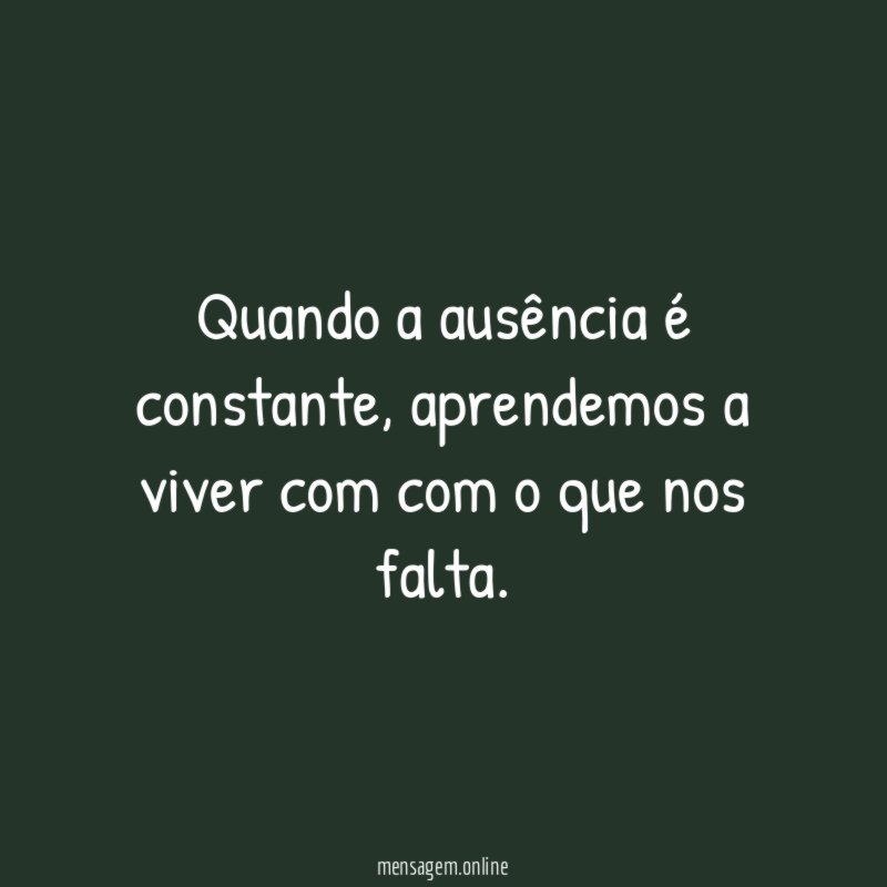 Quando a ausência é constante
