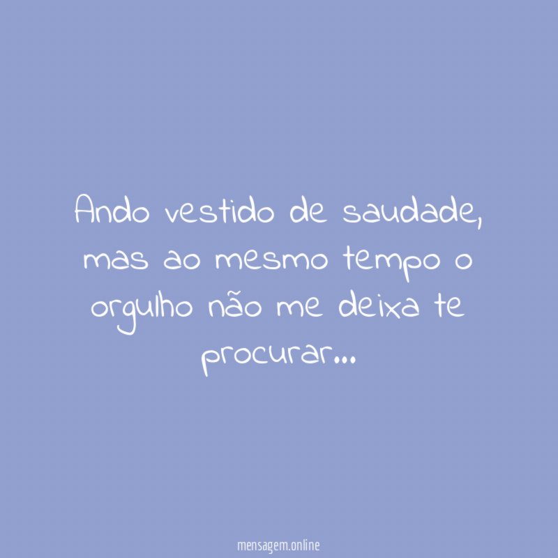 Ando vestido de saudade