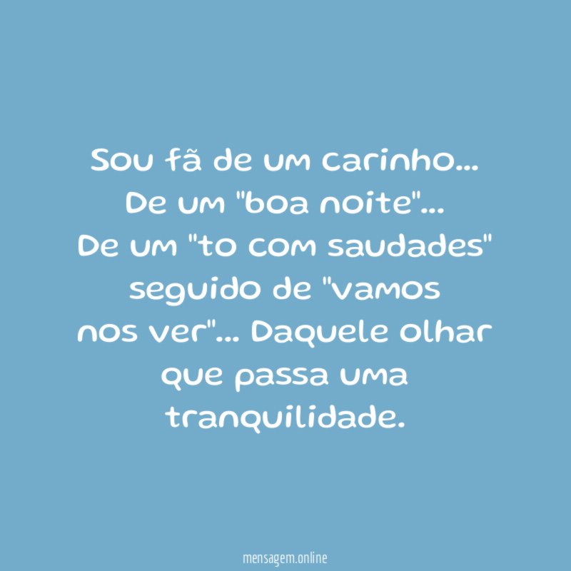 Sou fã de um carinho
