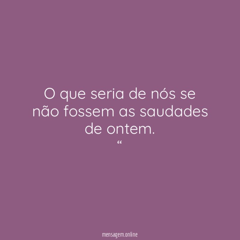 O que seria de nós se não fossem