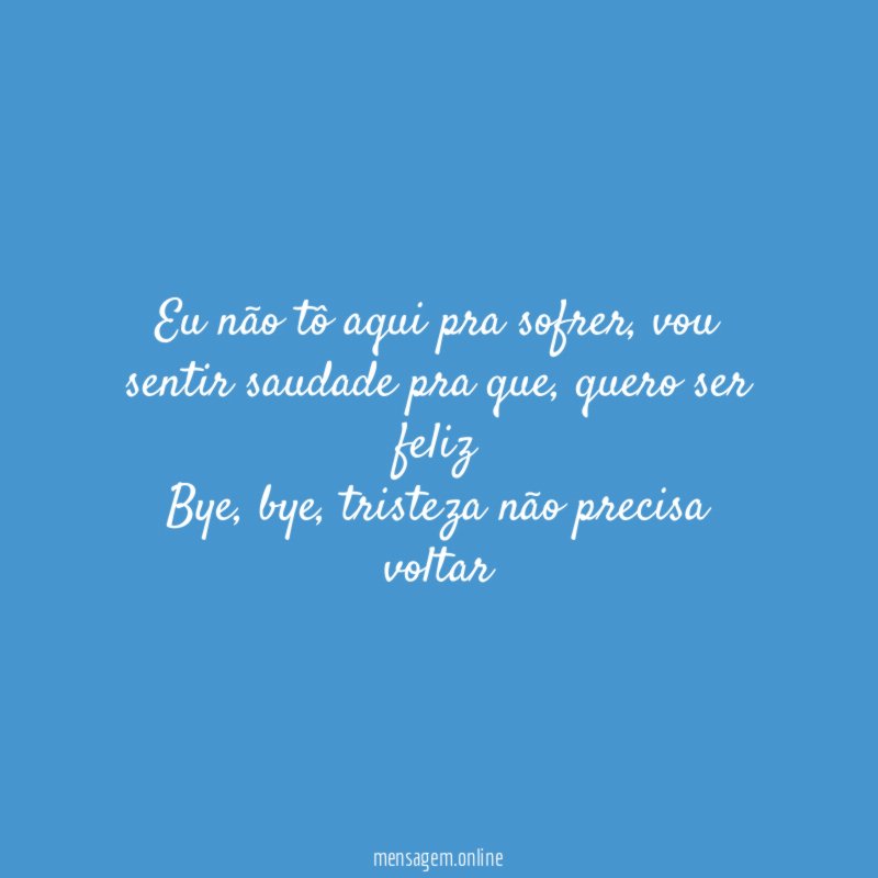 Eu não tô aqui pra sofrer