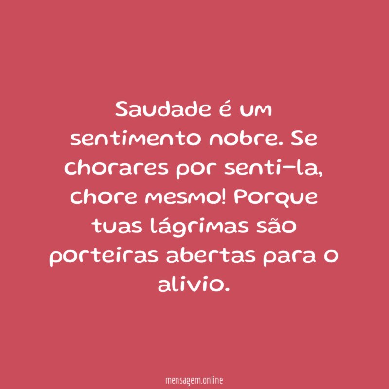 Saudade é um sentimento nobre