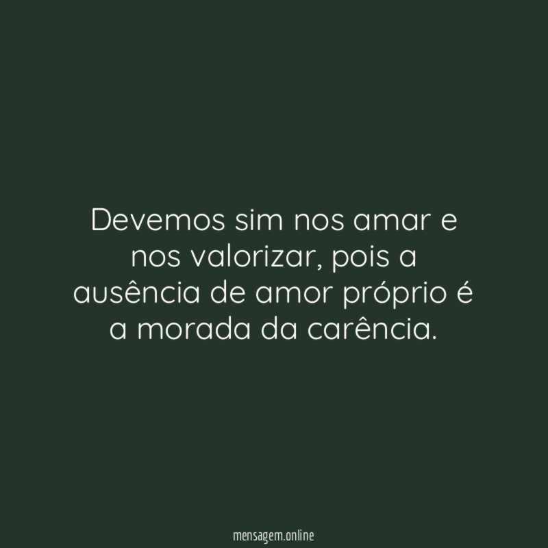 Devemos sim nos amar e nos valorizar