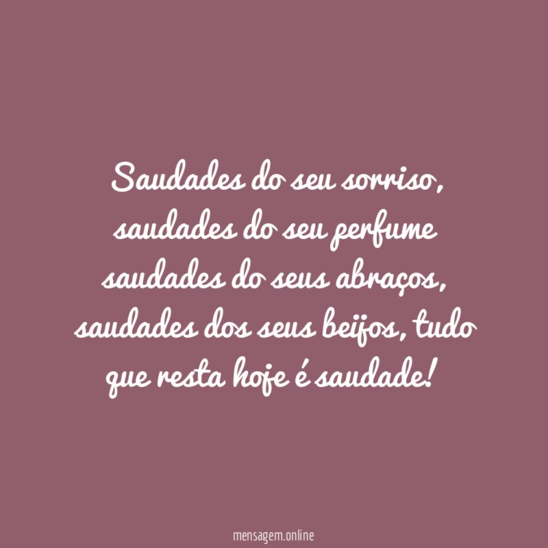 Saudades do seu sorriso