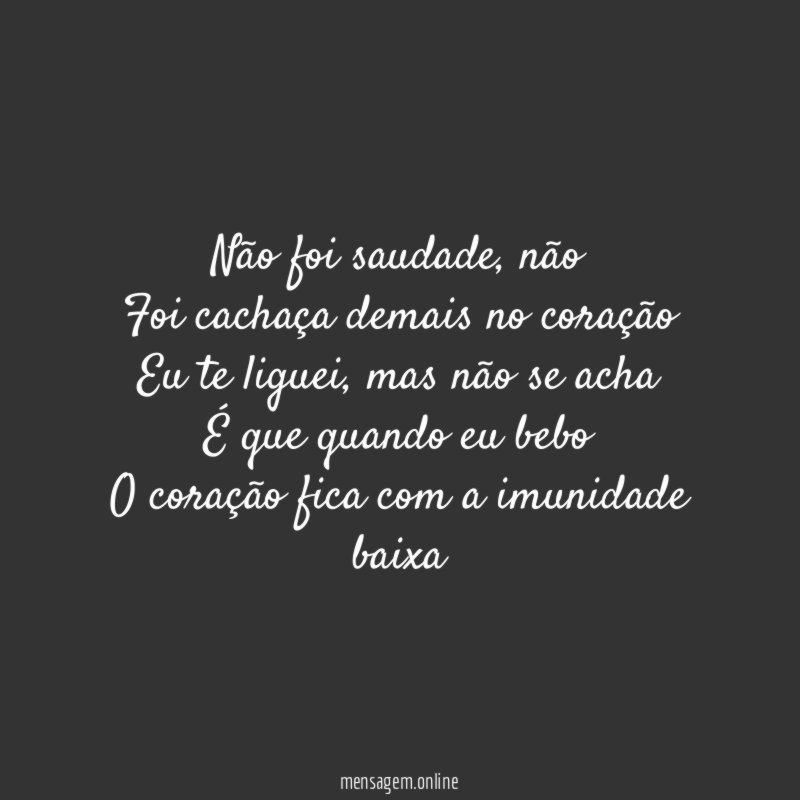 Não foi saudade