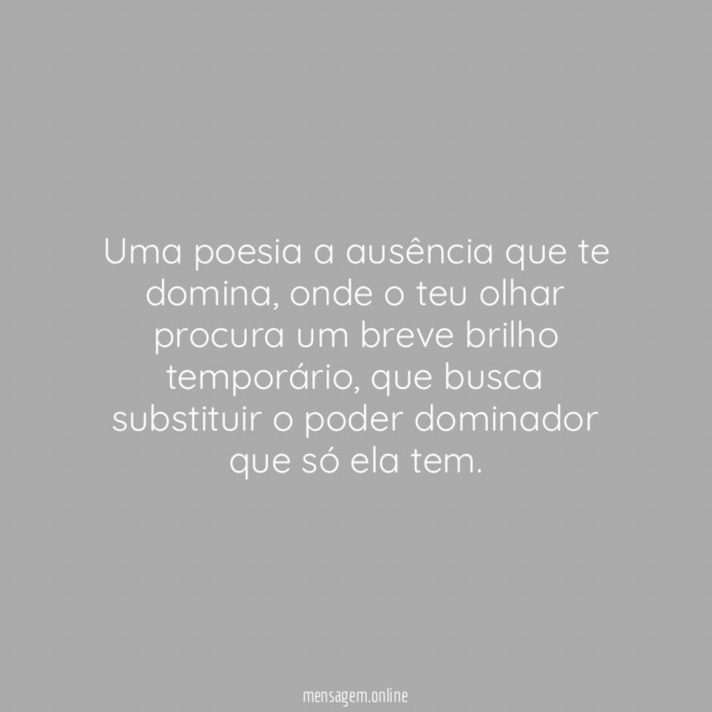 Uma poesia a ausência que te domina