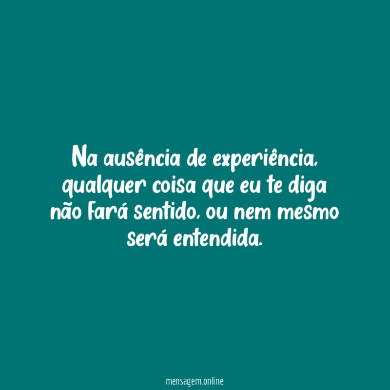 Na ausência de experiência