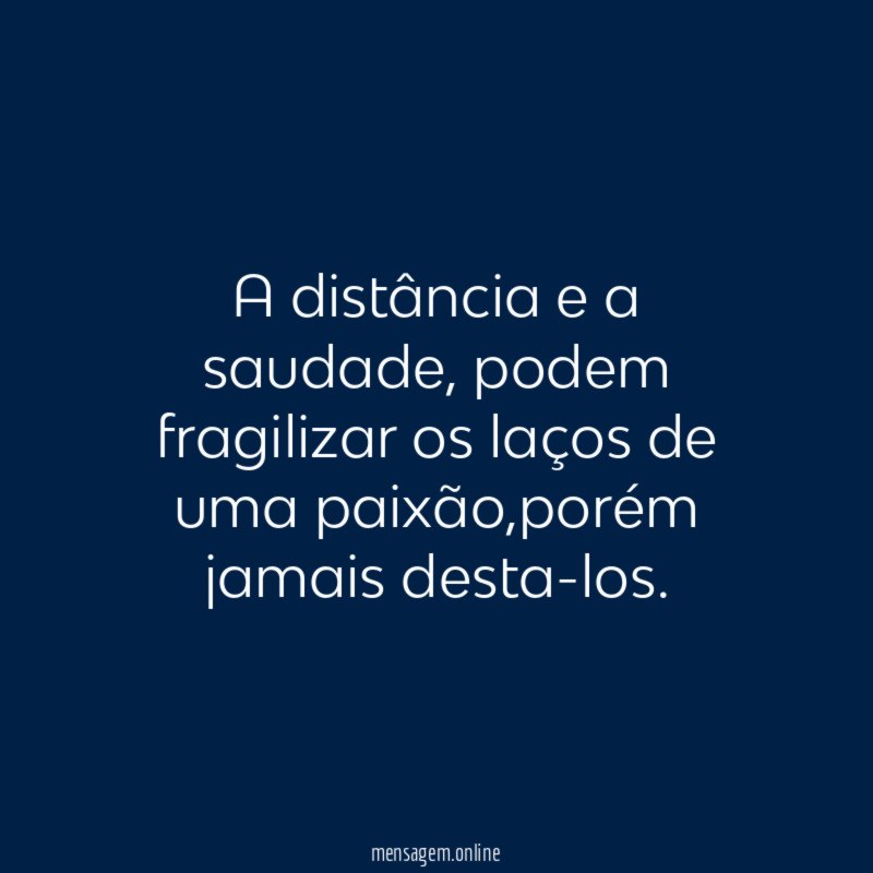 A distância e a saudade
