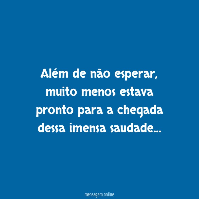 Além de não esperar