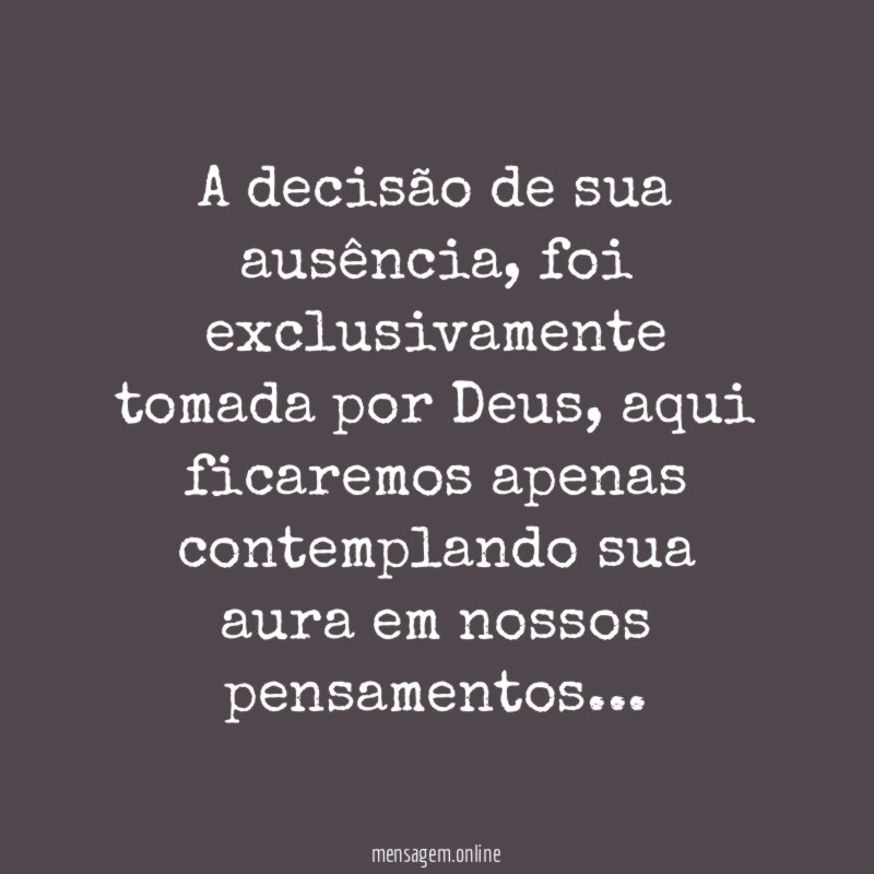 A decisão de sua ausência