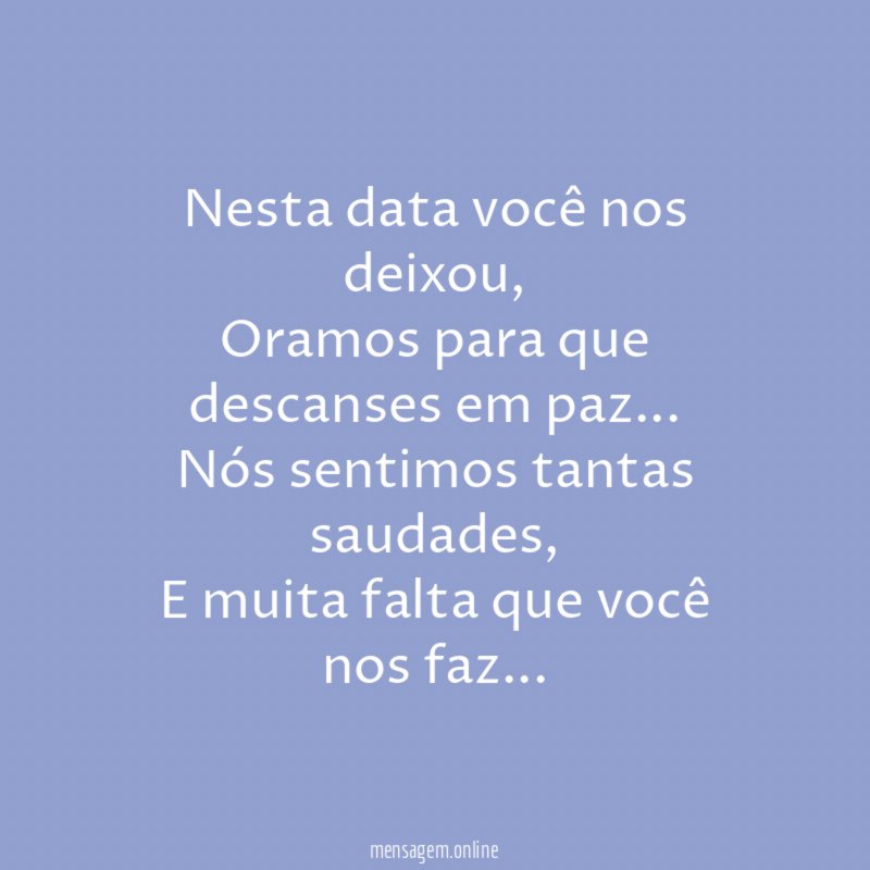 Nesta data você nos deixou