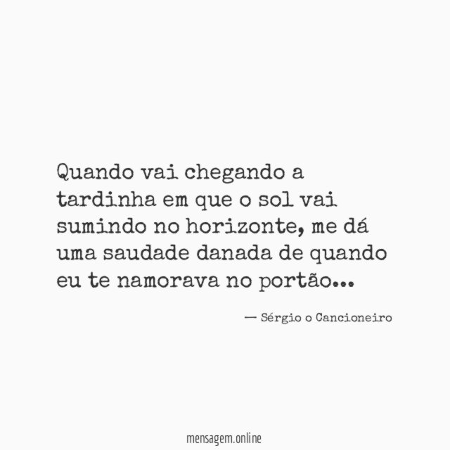 Quando vai chegando a tardinha em que