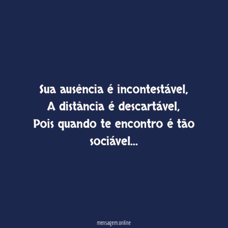 Sua ausência é incontestável