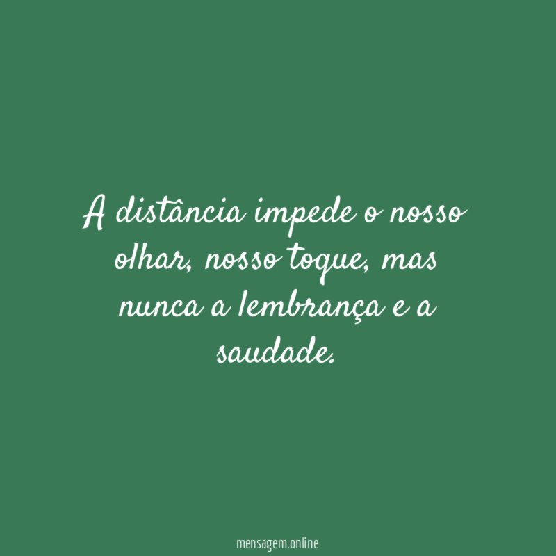 A distância impede o nosso olhar