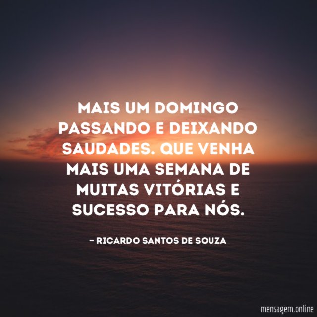 Mais um domingo passando e deixando saudades