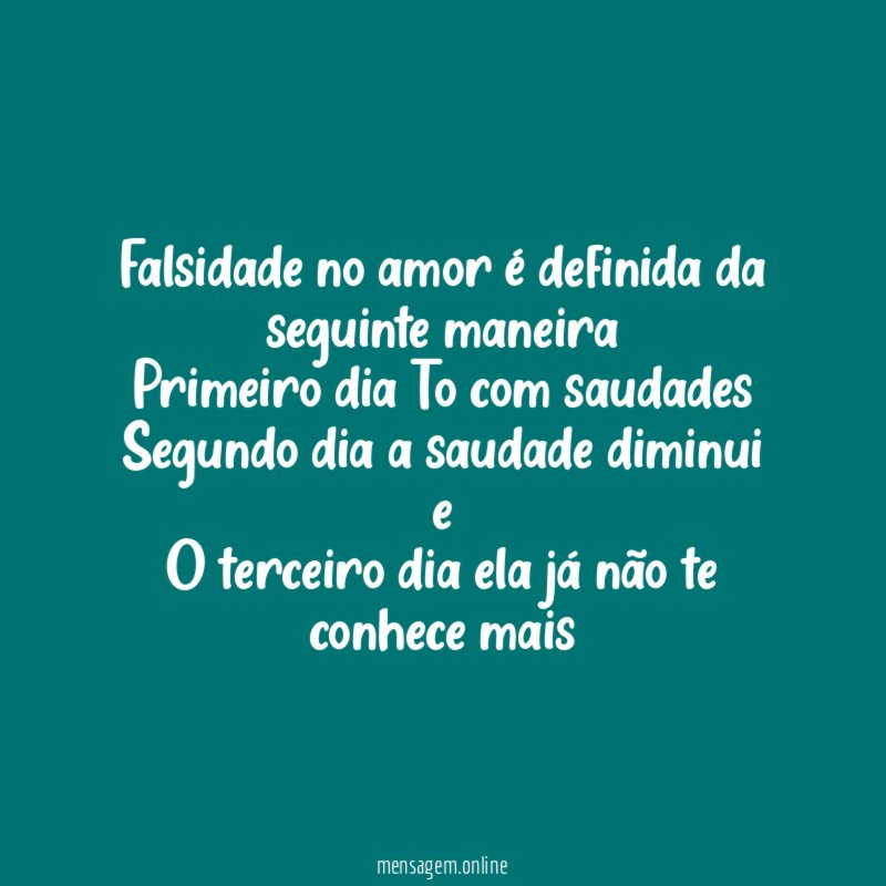 Falsidade no amor é definida da seguinte maneira Primeiro