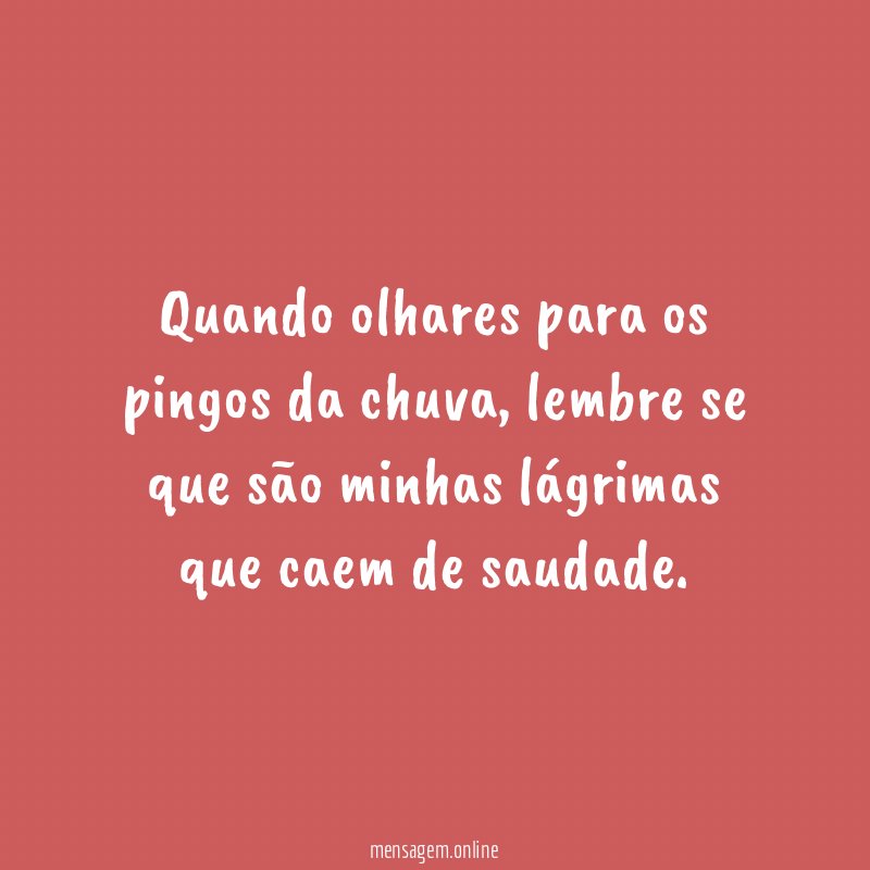 Quando olhares para os pingos da chuva
