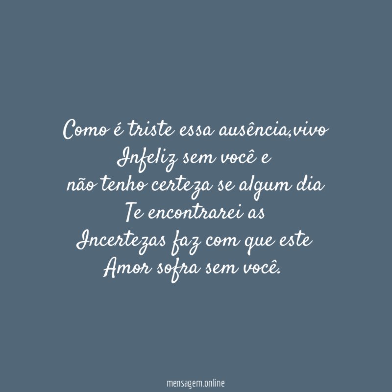 Como é triste essa ausência