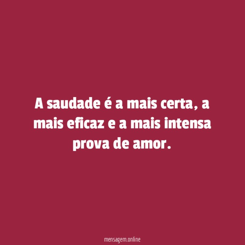 A saudade é a mais certa
