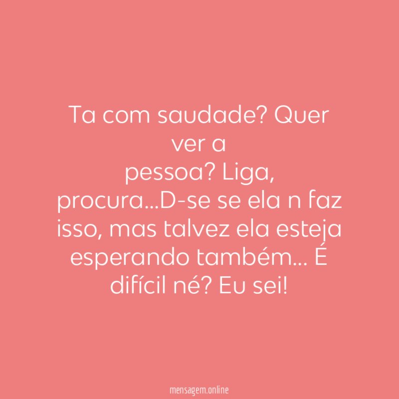 Ta com saudade
