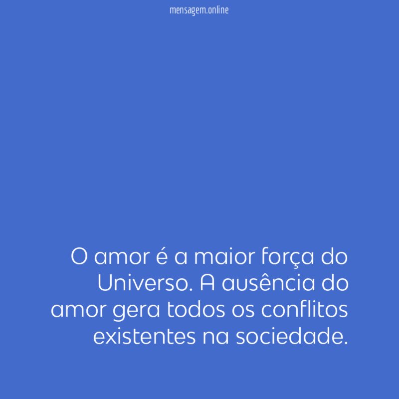 O amor é a maior força do Universo