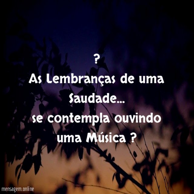 ? As Lembranças de uma Saudade