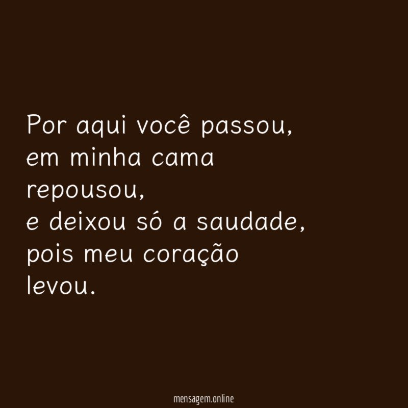 Por aqui você passou