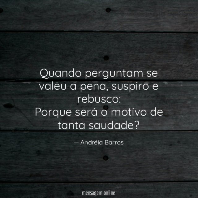 Quando perguntam se valeu a pena