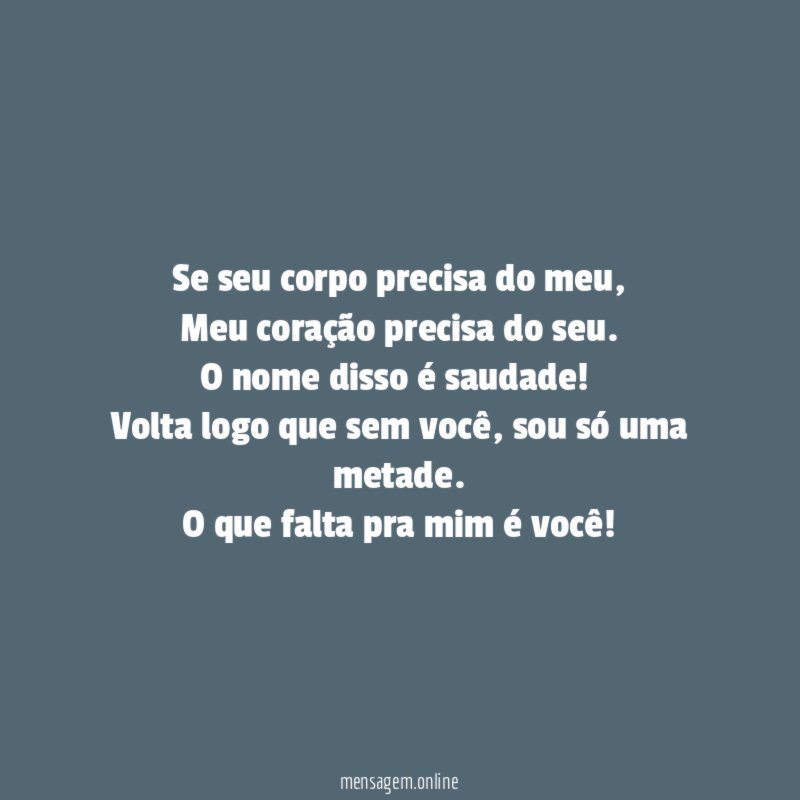 Se seu corpo precisa do meu