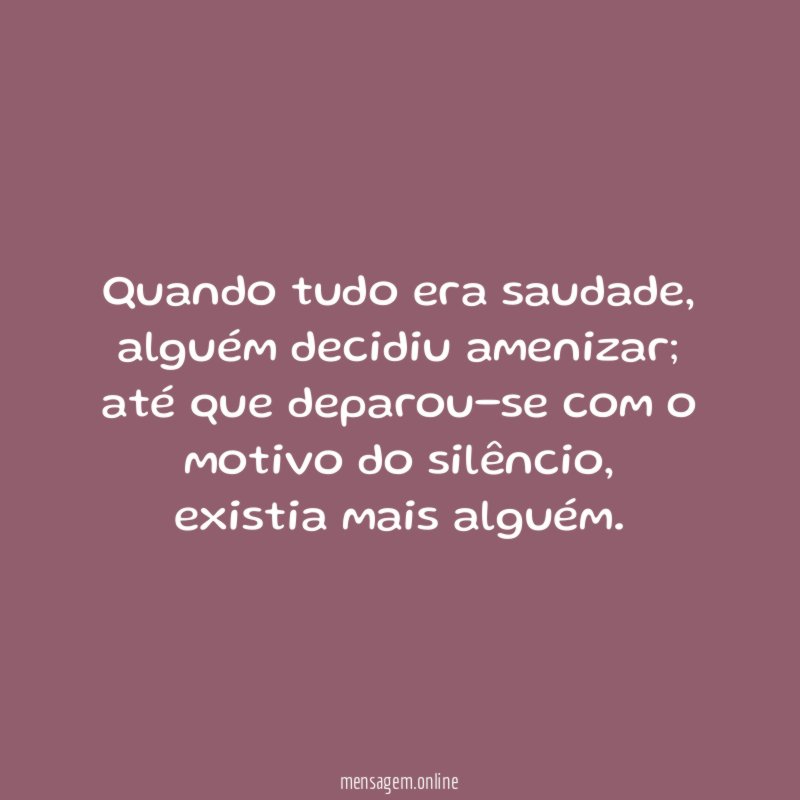 Quando tudo era saudade