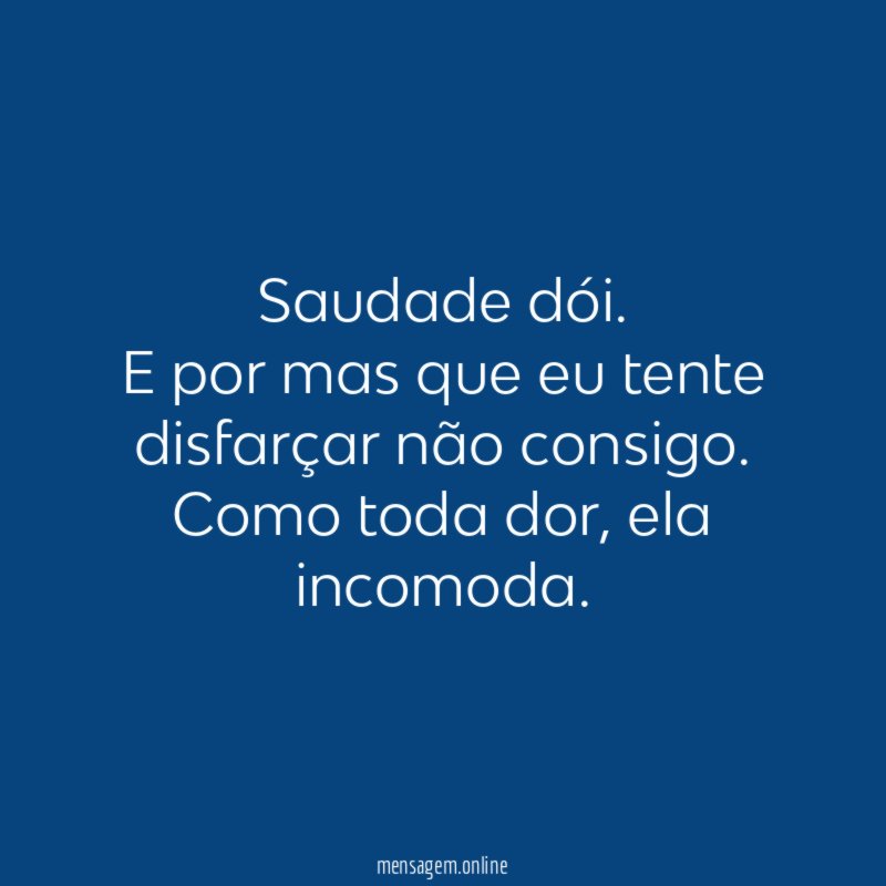 Saudade dói