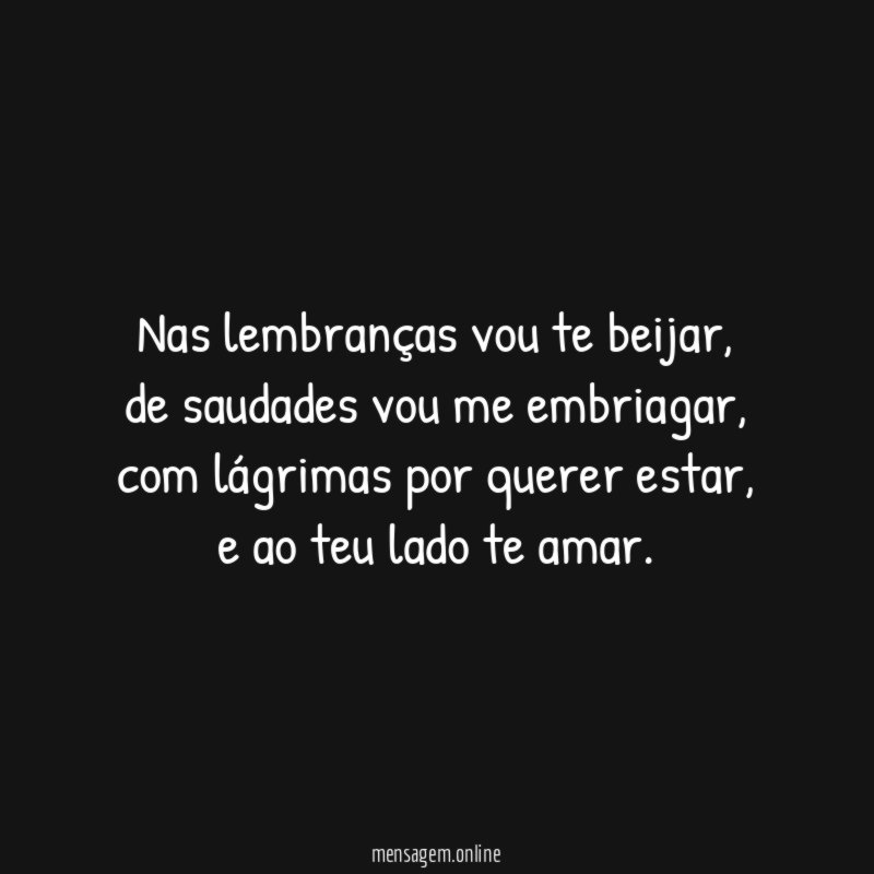 Nas lembranças vou te beijar