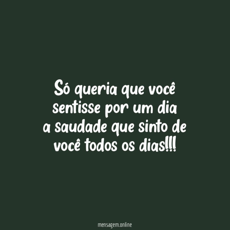 Só queria que você sentisse por um dia a