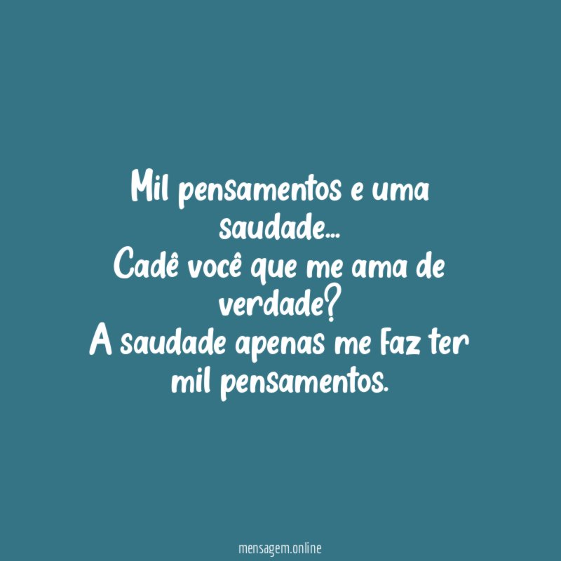 Mil pensamentos e uma saudade