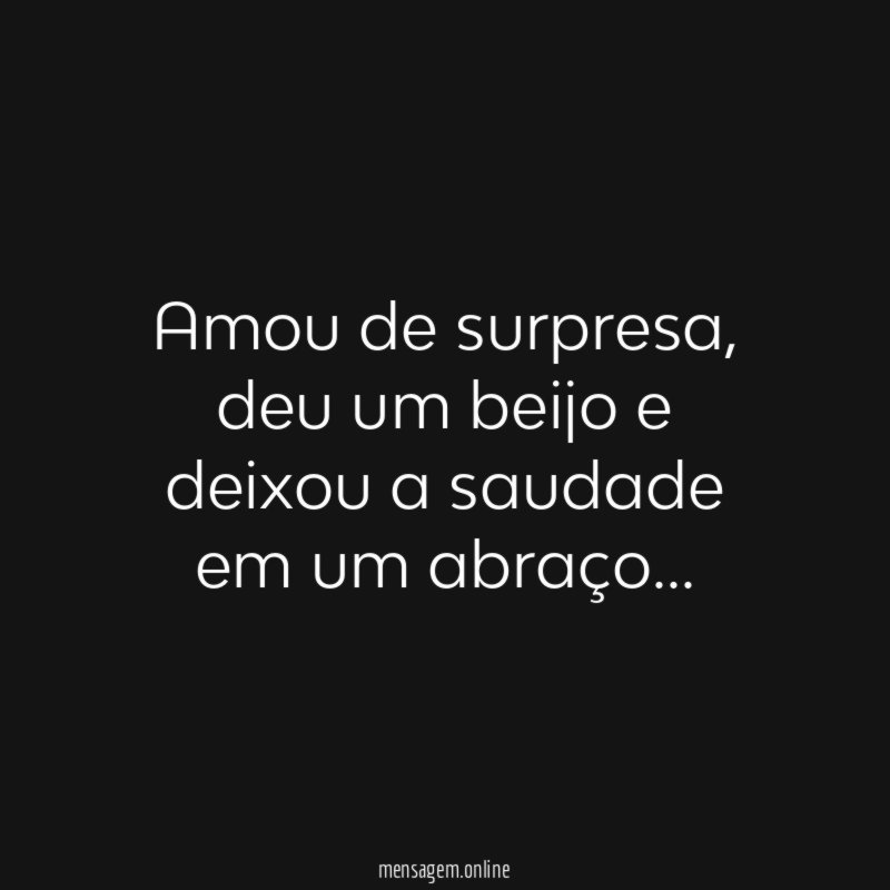 Amou de surpresa