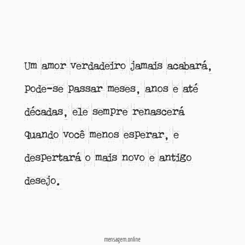 Um amor verdadeiro jamais acabará