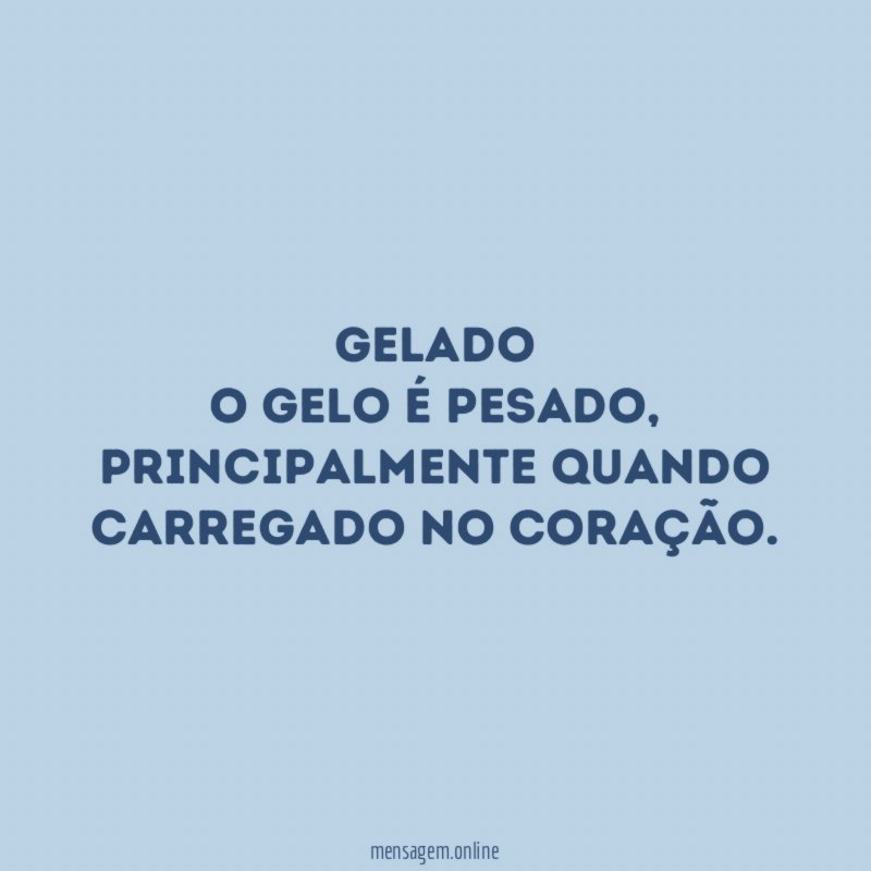 GELADO O gelo é pesado