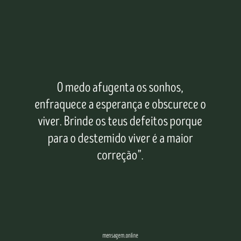 O medo afugenta os sonhos