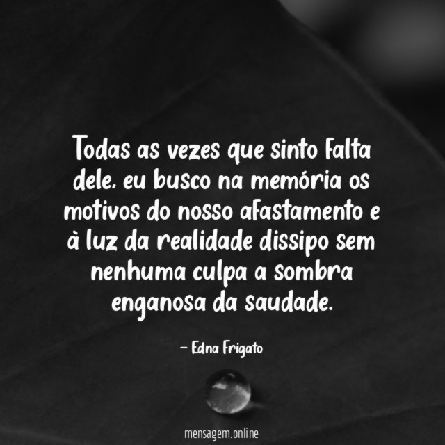 Todas as vezes que sinto falta dele