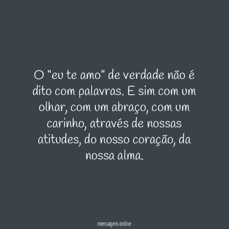 O “eu te amo” de verdade não é dito com palavras