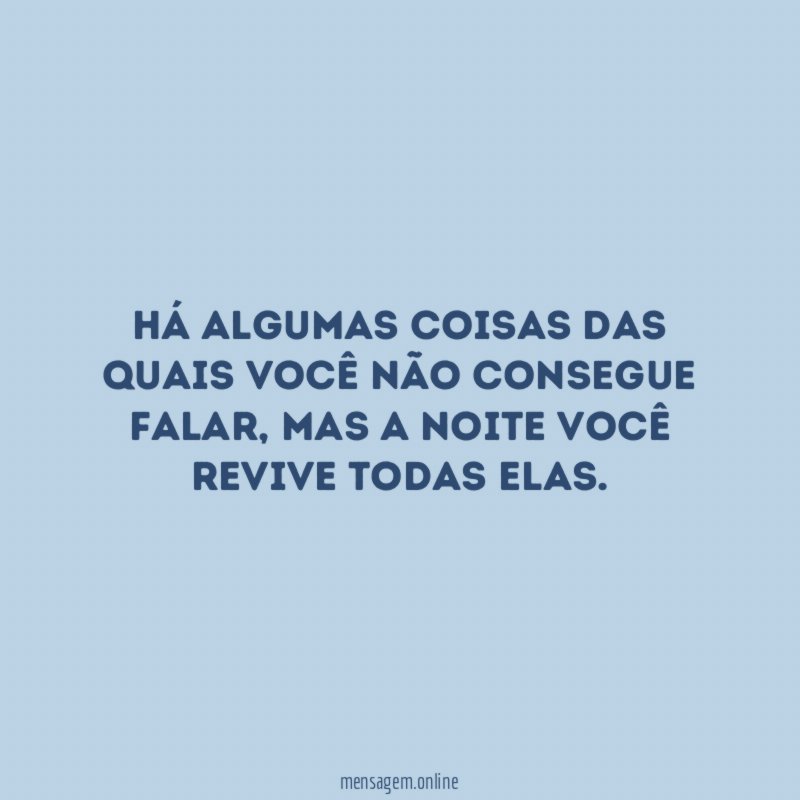 Há algumas coisas das quais você não consegue falar