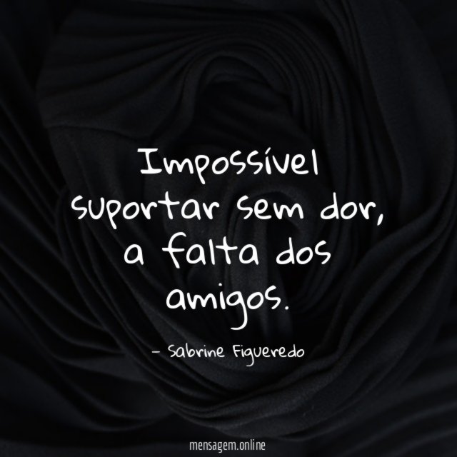 Impossível suportar sem dor