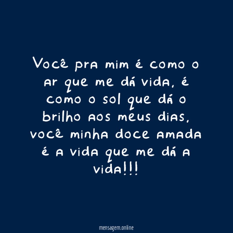 Você pra mim é como o ar que me dá vida